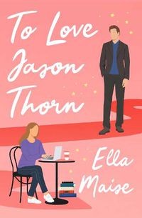 Cover image for To Love Jason Thorn
