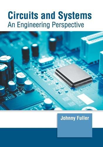 Cover image for Circuits and Systems: An Engineering Perspective