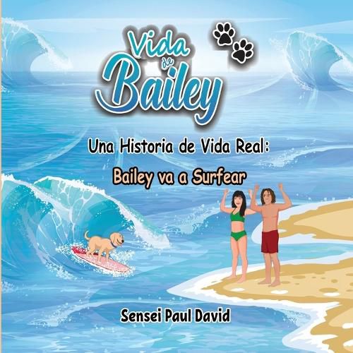 Cover image for Vida de Bailey Una Historia de Vida Real