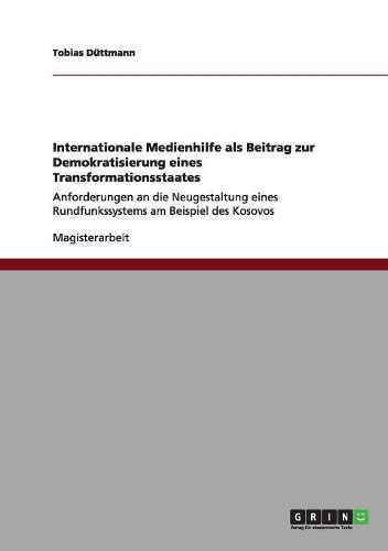 Cover image for Internationale Medienhilfe ALS Beitrag Zur Demokratisierung Eines Transformationsstaates