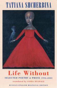 Cover image for Life Without: Selected Poetry & Prose 1992-2003