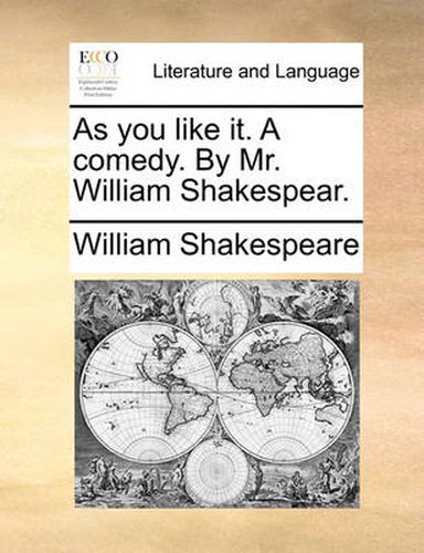 Cover image for As You Like It. a Comedy. by Mr. William Shakespear.