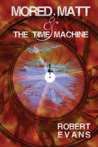 Cover image for Mored, Matt & the Time Machine