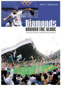 Cover image for Diamonds around the Globe: The Encyclopedia of International Baseball