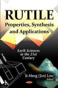 Cover image for Rutile: Properties, Synthesis & Applications