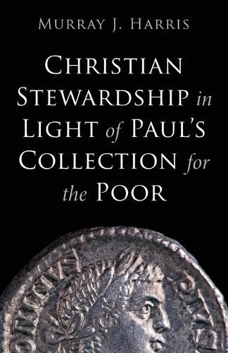 Cover image for Christian Stewardship in Light of Paul's Collection for the Poor