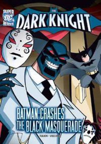 Cover image for Dark Knight: Batman Crashes the Black Masquerade