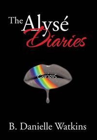 Cover image for The Alyse Diaries: Curious