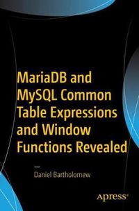 Cover image for MariaDB and MySQL Common Table Expressions and Window Functions Revealed