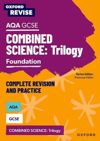 Cover image for Oxford Revise: AQA GCSE Combined Science Foundation Revision and Exam Practice