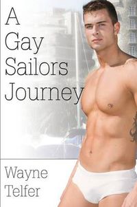 Cover image for A Gay Sailor's Journey