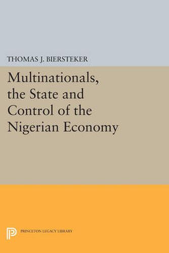 Cover image for Multinationals, the State and Control of the Nigerian Economy