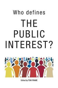 Cover image for Who Defines the Public Interest?