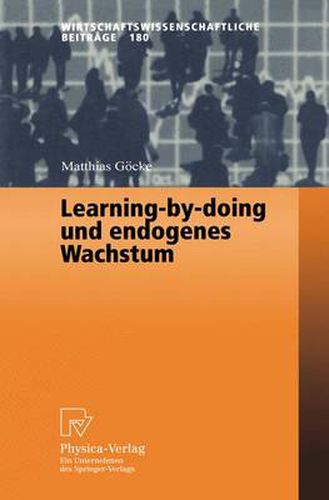 Cover image for Learning-By-Doing Und Endogenes Wachstum