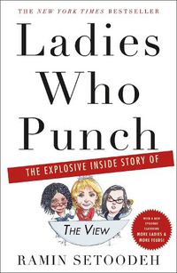 Cover image for Ladies Who Punch: The Explosive Inside Story of  The View