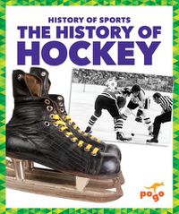 Cover image for The History of Hockey