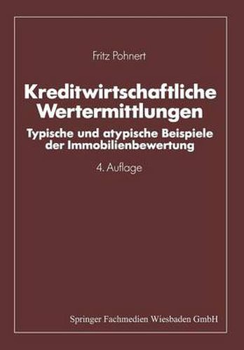 Cover image for Kreditwirtschaftliche Wertermittlungen: Typische Und Atypische Beispiele Der Immobilienbewertung