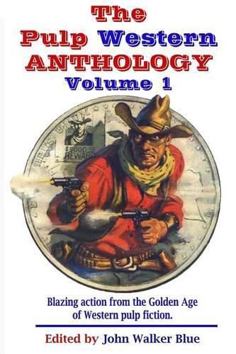 Cover image for The Pulp Western Anthology: Volume 1