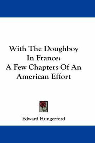 Cover image for With the Doughboy in France: A Few Chapters of an American Effort