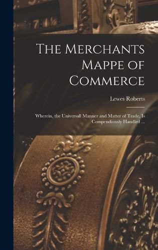 Cover image for The Merchants Mappe of Commerce