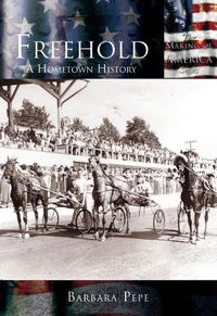 Cover image for Freehold: A Hometown History