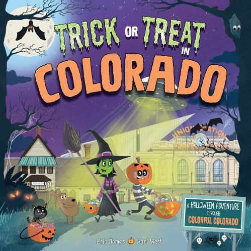 Cover image for Trick or Treat in Colorado: A Halloween Adventure Through Colorful Colorado