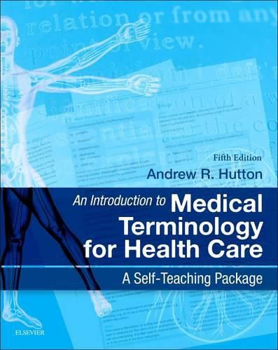 Cover image for An Introduction to Medical Terminology for Health Care: A Self-Teaching Package