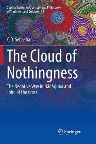 Cover image for The Cloud of Nothingness: The Negative Way in Nagarjuna and John of the Cross