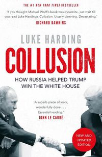 Cover image for Collusion: How Russia Helped Trump Win the White House