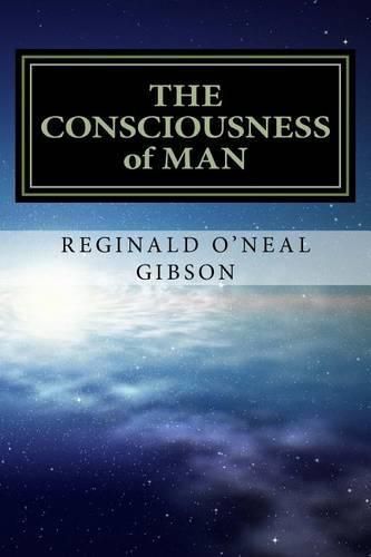 Cover image for THE CONSCIOUSNESS of MAN: A guide through the darkness