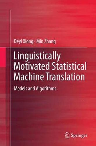 Cover image for Linguistically Motivated Statistical Machine Translation: Models and Algorithms