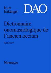 Cover image for Baldinger, Kurt: Dictionnaire Onomasiologique de L'Ancien Occitan (DAO). Fascicule 9