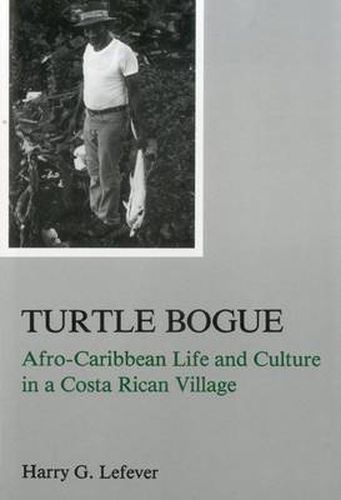 Turtle Bogue: Afro-Caribbean Life and Culture in a Costa Rican Village