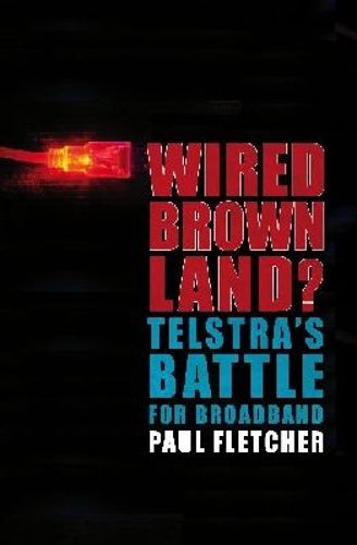 Cover image for Wired Brown Land?: The Battle for Broadband