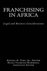 Cover image for Franchising in Africa: Legal and Business Considerations