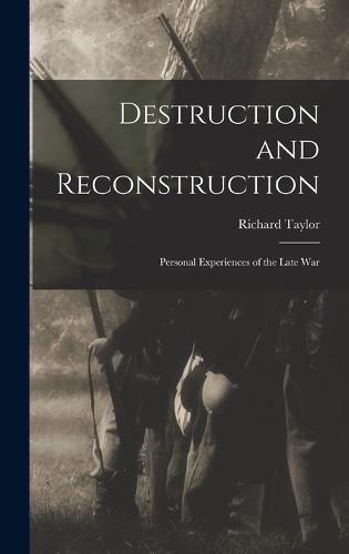 Destruction and Reconstruction