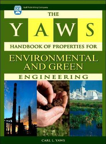 Cover image for The Yaws Handbook of Properties for Environmental and Green Engineering