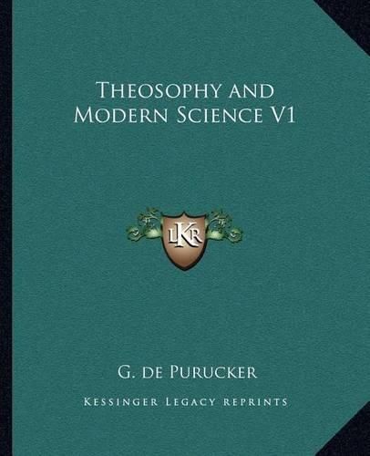 Theosophy and Modern Science V1