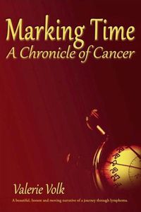 Cover image for Marking Time: A Chronicle of Cancer