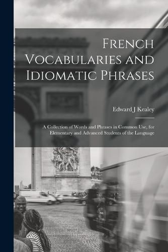 Cover image for French Vocabularies and Idiomatic Phrases