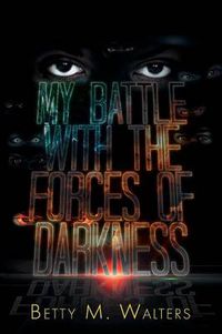 Cover image for My Battle with the Forces of Darkness