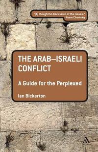 Cover image for The Arab-Israeli Conflict: A Guide for the Perplexed