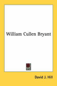 Cover image for William Cullen Bryant