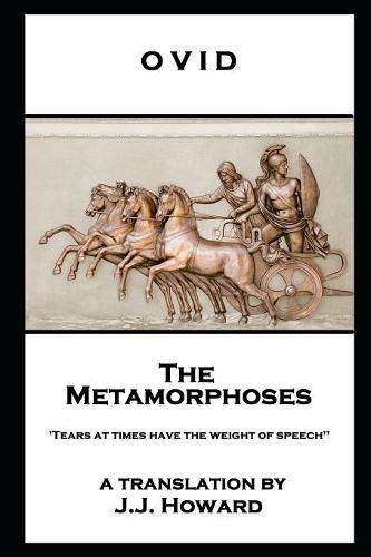 Ovid - The Metamorphoses: 'Tears at times have the weight of speech