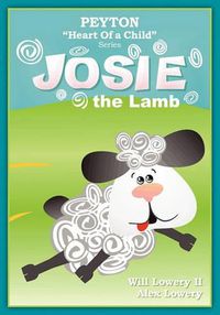 Cover image for Peyton,  Heart Of a Child  Series: Josie The Lamb