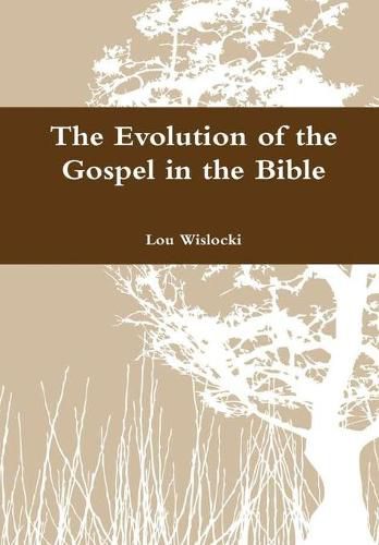 Cover image for The Evolution of the Gospel in the Bible