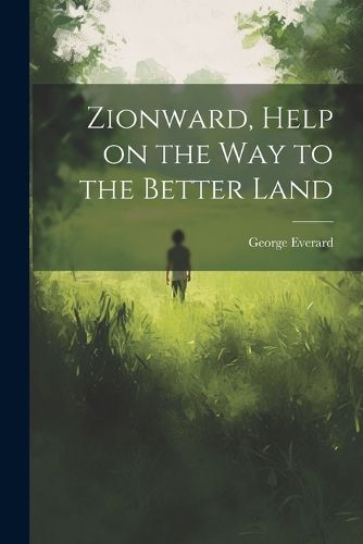 Zionward, Help on the Way to the Better Land