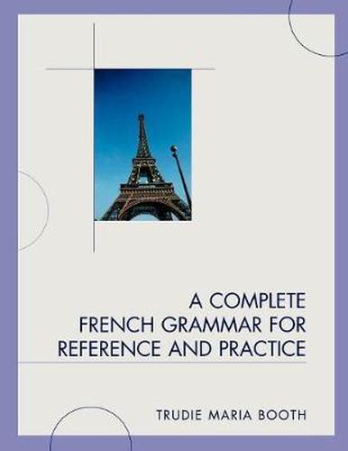 Cover image for A Complete French Grammar for Reference and Practice