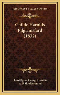 Cover image for Childe Harolds Pilgrimsfard (1832)