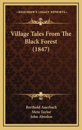 Cover image for Village Tales from the Black Forest (1847) Village Tales from the Black Forest (1847)